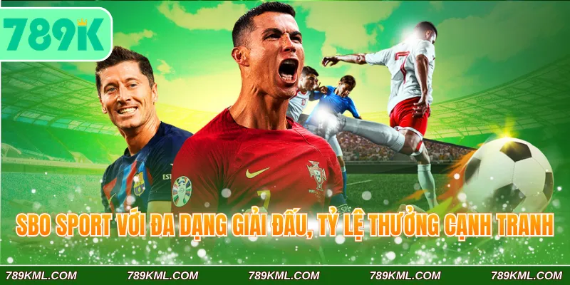 SBO Sport 789K với đa dạng giải đấu, tỷ lệ thưởng cạnh tranh